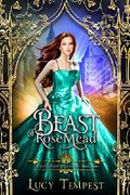Beast of Rosemead: A Retelling of Beauty and the Beast (Fairytales of Folkshore Book 4) (English Edition) Cover des Buches Beast of Rosemead: A Retelling of Beauty and the Beast (Fairytales of Folkshore Book 4) (English Edition) (ISBN: 9781949554076)