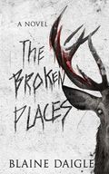 The Broken Places: A Novel Cover des Buches The Broken Places: A Novel (ISBN: 9781959798385)