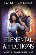Elemental Affections (Valley of Sylveren 1) Cover des Buches Elemental Affections (Valley of Sylveren 1) (ISBN: 9781965717011)