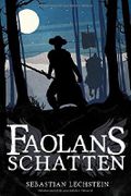 Faolans Schatten: Die Leseprobe Cover des Buches Faolans Schatten: Die Leseprobe (ISBN: 9781973102595)