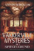 Vakkerville-Mysteries - Teil 3: Spiegelgrund Cover des Buches Vakkerville-Mysteries - Teil 3: Spiegelgrund (ISBN: null)
