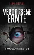 Verdorbene Ernte Cover des Buches Verdorbene Ernte (ISBN: 9781974021901)