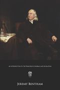 An Introduction to the Principles of Morals and Legislation Cover des Buches An Introduction to the Principles of Morals and Legislation (ISBN: 9781978106222)