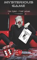 Mysterious Game: Ein Spiel - Fünf Leben Cover des Buches Mysterious Game: Ein Spiel - Fünf Leben (ISBN: 9781980954484)