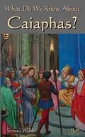 What Do We Know About Caiaphas? Cover des Buches What Do We Know About Caiaphas? (ISBN: 9781981063550)