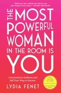The Most Powerful Woman in the Room Is You: Command an Audience and Sell Your Way to Success Cover des Buches The Most Powerful Woman in the Room Is You: Command an Audience and Sell Your Way to Success (ISBN: 9781982101145)