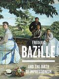 Frederic Bazille and the Birth of Impressionism Cover des Buches Frederic Bazille and the Birth of Impressionism (ISBN: 9782080202857)