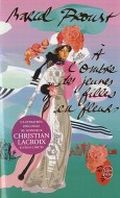 A l'ombre des jeunes filles en fleur - Edition Christian Lacroix Cover des Buches A l'ombre des jeunes filles en fleur - Edition Christian Lacroix (ISBN: 9782253089049)