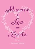 Marie + Leo = Liebe Cover des Buches Marie + Leo = Liebe (ISBN: null)