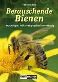 Berauschende Bienen Cover des Buches Berauschende Bienen (ISBN: 9783037885970)