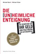 Die (un)heimliche Enteignung Cover des Buches Die (un)heimliche Enteignung (ISBN: 9783038101543)