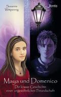 Maya und Domenico: Die krasse Geschichte einer ungewöhnlichen Freundschaft Cover des Buches Maya und Domenico: Die krasse Geschichte einer ungewöhnlichen Freundschaft (ISBN: 9783038480303)