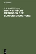 Minimetrische Methoden der Blutuntersuchung Cover des Buches Minimetrische Methoden der Blutuntersuchung (ISBN: 9783111495507)