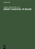 Ernst Haeckel im Bilde Cover des Buches Ernst Haeckel im Bilde (ISBN: 9783111519838)