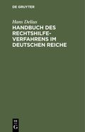 Handbuch des Rechtshilfeverfahrens im Deutschen Reiche Cover des Buches Handbuch des Rechtshilfeverfahrens im Deutschen Reiche (ISBN: 9783112333204)