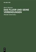 Das Fluor und seine Verbindungen Cover des Buches Das Fluor und seine Verbindungen (ISBN: 9783112337288)