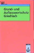 Grund- und Aufbauwortschatz Griechisch Cover des Buches Grund- und Aufbauwortschatz Griechisch (ISBN: 9783126632102)