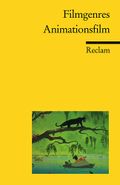 Filmgenres: Animationsfilm Cover des Buches Filmgenres: Animationsfilm (ISBN: 9783150184059)