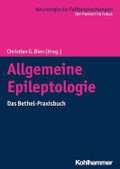 Allgemeine Epileptologie: Das Bethel-Praxisbuch (Neurologische Fallbesprechungen: Der Patient im Fokus) Cover des Buches Allgemeine Epileptologie: Das Bethel-Praxisbuch (Neurologische Fallbesprechungen: Der Patient im Fokus) (ISBN: 9783170350748)