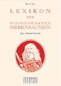 Lexikon der wissenswerten Nebensachen Cover des Buches Lexikon der wissenswerten Nebensachen (ISBN: 9783203840758)