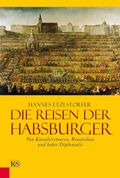 Die Reisen der Habsburger Cover des Buches Die Reisen der Habsburger (ISBN: 9783218008785)