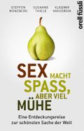 Sex macht Spaß, aber viel Mühe Cover des Buches Sex macht Spaß, aber viel Mühe (ISBN: 9783280055571)
