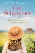 Gut Schwansee - Deine Liebe in meinem Herzen Cover des Buches Gut Schwansee - Deine Liebe in meinem Herzen (ISBN: 9783328104773)