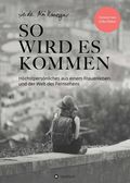 So wird es kommen Cover des Buches So wird es kommen (ISBN: 9783347006621)
