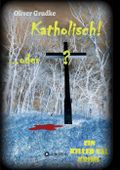 Katholisch...oder? Cover des Buches Katholisch...oder? (ISBN: 9783347029569)