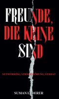 FREUNDE, DIE KEINE SIND Cover des Buches FREUNDE, DIE KEINE SIND (ISBN: 9783347080249)