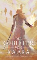Der Gebieter von Ka'ara Cover des Buches Der Gebieter von Ka'ara (ISBN: 9783347173903)
