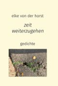 zeit weiterzugehen Cover des Buches zeit weiterzugehen (ISBN: 9783347212589)
