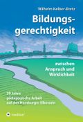 Bildungsgerechtigkeit - zwischen Anspruch und Wirklichkeit Cover des Buches Bildungsgerechtigkeit - zwischen Anspruch und Wirklichkeit (ISBN: 9783347351431)