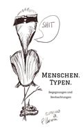 Menschen. Typen. Cover des Buches Menschen. Typen. (ISBN: 9783347475465)