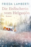 Die Eisfischerin vom Helgasjön Cover des Buches Die Eisfischerin vom Helgasjön (ISBN: null)