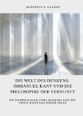Die Welt des Denkens: Immanuel Kant und die Philosophie der Vernunft Cover des Buches Die Welt des Denkens: Immanuel Kant und die Philosophie der Vernunft (ISBN: 9783384402615)