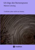 Ich folge den Sternenspuren Cover des Buches Ich folge den Sternenspuren (ISBN: 9783384406521)