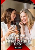 Ich habe meine Freundin, ihre Mutter und ihre Schwestern gefickt Cover des Buches Ich habe meine Freundin, ihre Mutter und ihre Schwestern gefickt (ISBN: 9783384438317)