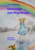 Unterwegs zum Regenbogen Cover des Buches Unterwegs zum Regenbogen (ISBN: 9783384440440)