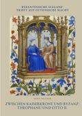 Zwischen Kaiserkrone und Byzanz: Theophanu und Otto II. Cover des Buches Zwischen Kaiserkrone und Byzanz: Theophanu und Otto II. (ISBN: 9783384463937)