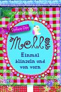 Melli. Einmal blinzeln und von vorn Cover des Buches Melli. Einmal blinzeln und von vorn (ISBN: 9783401067551)