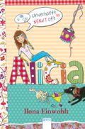 Alicia. Unverhofft nervt oft Cover des Buches Alicia. Unverhofft nervt oft (ISBN: 9783401069326)