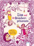 Lisa und die Brombeerprinzessin. Löwen, die brüllen, beißen nicht Cover des Buches Lisa und die Brombeerprinzessin. Löwen, die brüllen, beißen nicht (ISBN: 9783401507781)