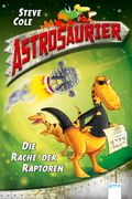 Astrosaurier - Die Rache der Raptoren Cover des Buches Astrosaurier - Die Rache der Raptoren (ISBN: null)