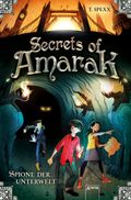 Secrets of Amarak Cover des Buches Secrets of Amarak (ISBN: 9783401602066)