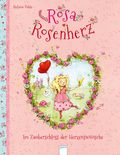 Rosa Rosenherz - Im Zauberschloss der Herzenswünsche Cover des Buches Rosa Rosenherz - Im Zauberschloss der Herzenswünsche (ISBN: 9783401706290)
