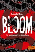 Bloom - Sie schlüpfen auch in deiner Stadt Cover des Buches Bloom - Sie schlüpfen auch in deiner Stadt (ISBN: null)