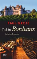 Tod in Bordeaux Cover des Buches Tod in Bordeaux (ISBN: 9783423215367)