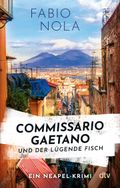 Commissario Gaetano und der lügende Fisch Cover des Buches Commissario Gaetano und der lügende Fisch (ISBN: 9783423221078)