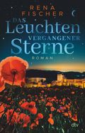 Das Leuchten vergangener Sterne Cover des Buches Das Leuchten vergangener Sterne (ISBN: 9783423263368)